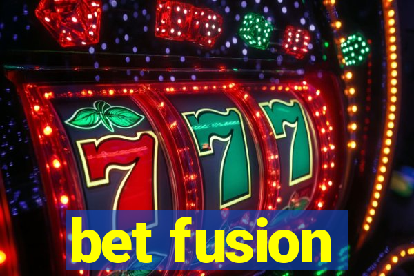 bet fusion